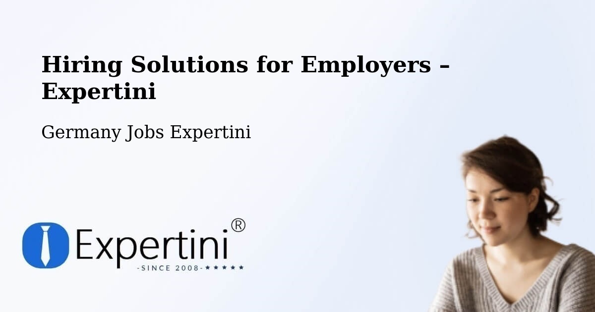 Hiring Solutions for Employers in Bad Waldsee - Bad Waldsee, Germany Jobs Expertini