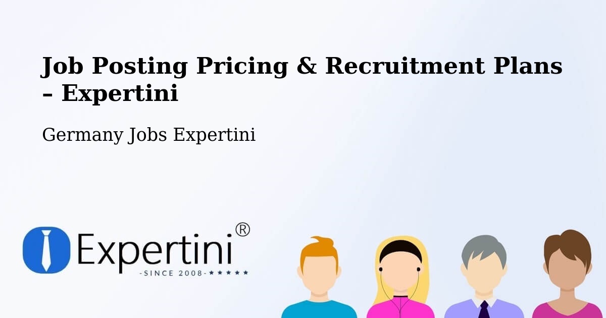 Job Posting Pricing & Recruitment Plans – Bad Waldsee - Bad Waldsee, Germany Jobs Expertini